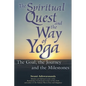 The Spiritual Quest and the Way of Yoga: The Goal, the Journey and the Milestones - Hardcover