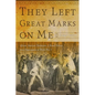 They Left Great Marks on Me: African American Testimonies of Racial Violence from Emancipation to World War I - Paperback