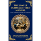 The Simple Sabotage Field Manual: Covert Disruption, Psychological Warfare, and the Art of Everyday Resistance (Deluxe Hardbound Edition) - Hardcover