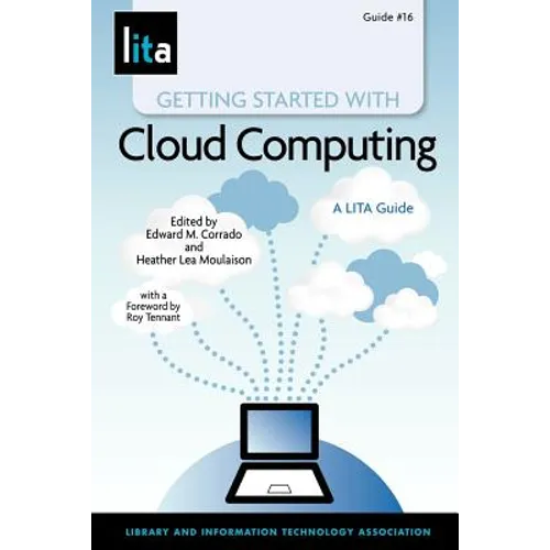 Getting Started with Cloud Computing: A Lita Guide - Paperback