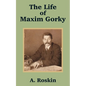 The Life of Maxim Gorky - Paperback