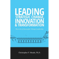 Leading Strategic Change, Innovation & Transformation: The 10 Es of Successful Change Leadership - Paperback