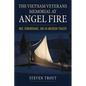 The Vietnam Veterans Memorial at Angel Fire: War, Remembrance, and an American Tragedy - Paperback