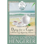 Dying for a Cuppa: Collected Cozy Mysteries, Volume 1 - Paperback