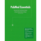 PubMed Essentials, Mastering the World's Health Research Database - Paperback