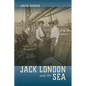 Jack London and the Sea - Hardcover