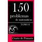150 Problemas de Matemáticas para Cuarto de Primaria (Tomo 1) - Paperback