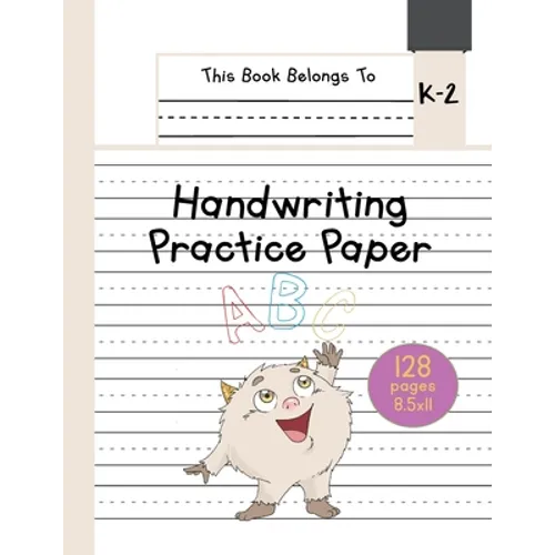Handwriting Practice Paper K-2: The Little Monster Kindergarten writing paper with dotted lined sheets for ABC and numbers learning for girls 128 page - Paperback
