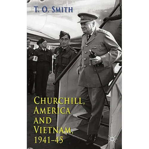 Churchill, America and Vietnam, 1941-45 - Paperback