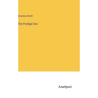 The Prodigal Son - Hardcover