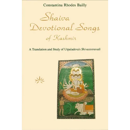 Shaiva Devotional Songs of Kashmir: A Translation and Study of Utpaladeva's Shivastotravali - Paperback