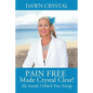 PAIN FREE Made Crystal Clear! My Sounds Unblock Your Energy - Paperback