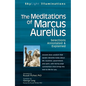 The Meditations of Marcus Aurelius: Selections Annotated & Explained - Paperback