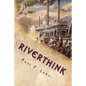 Riverthink: Haiku, Senryu & Tanka - Paperback