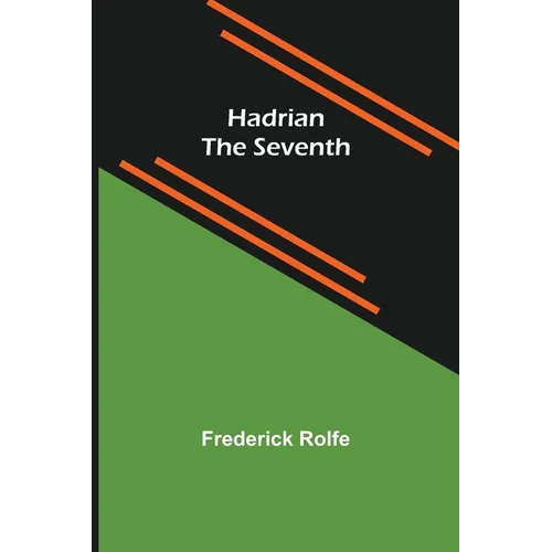 Hadrian the Seventh - Paperback
