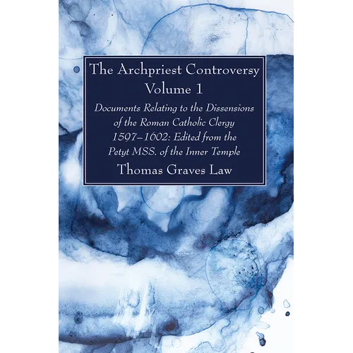 The Archpriest Controversy, Volume 1 - Hardcover