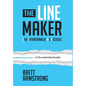 The Line Maker: Live Intentionally. No Excuses. - Hardcover