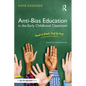 Anti-Bias Education in the Early Childhood Classroom: Hand in Hand, Step by Step - Paperback