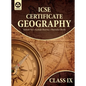 Certificate Geography: Textbook for ICSE Class 9 - Paperback