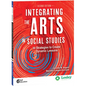 Integrating the Arts in Social Studies: 30 Strategies to Create Dynamic Lessons - Paperback