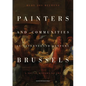 Painters and Communities in Seventeenth-Century Brussels: A Social History of Art - Paperback