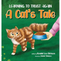 Learning to Trust Again: A Cat's Tale - Hardcover