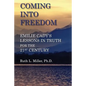 Coming Into Freedom--Emilie Cady's Lessons in Truth for the 21st Century - Paperback