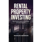 Rental Property Investing: How to Build and Manage Your Real Estate Empire as well as Creating Passive Income with Rental Properties: How to Buil - Hardcover