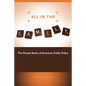 All in the Family: The Private Roots of American Public Policy - Paperback