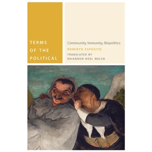Terms of the Political: Community, Immunity, Biopolitics - Hardcover