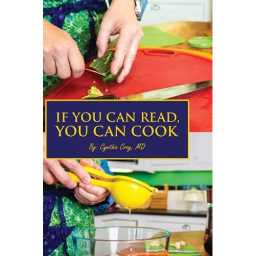 If You Can Read, You Can Cook - Hardcover