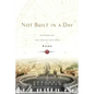 Not Built in a Day: Exploring the Architecture of Rome - Paperback