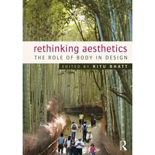 Rethinking Aesthetics: The Role of Body in Design - Paperback