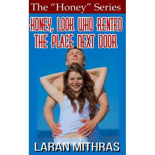 Honey, Look Who Rented the Place Next Door - Paperback