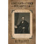Lincoln's Advice for America in the 21st Century His Words Still Speak - Hardcover
