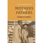 Lessons from Our Mothers and Fathers - Paperback