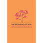 Understanding Life Now - Paperback