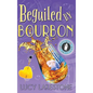 Beguiled by Bourbon - Hardcover