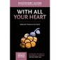 With All Your Heart Discovery Guide: Being God's Presence to Our World 10 - Paperback