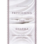 Prescribing the Dharma: Psychotherapists, Buddhist Traditions, and Defining Religion - Paperback