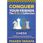 Chess for Beginners: Conquer your Friends: The 4-in-1 Collection: How to Play Chess, Strategy, Tactics, and Endgame - Paperback