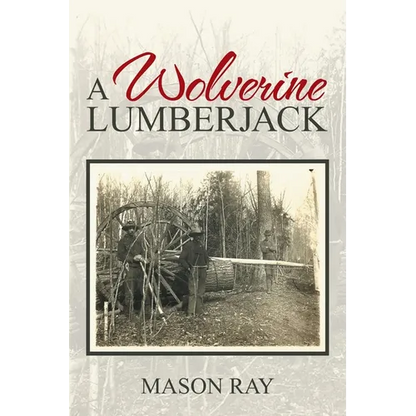 A Wolverine Lumberjack - Paperback