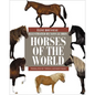 Horses of the World - Hardcover