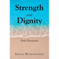 Strength and Dignity: Daily Devotionals - Paperback