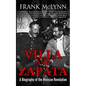 Villa and Zapata: A Biography of the Mexican Revolution - Paperback
