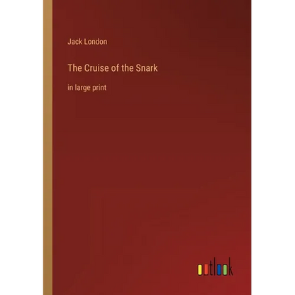 The Cruise of the Snark: in large print - Paperback