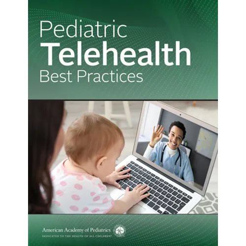 Pediatric Telehealth Best Practices - Paperback