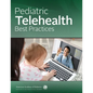 Pediatric Telehealth Best Practices - Paperback