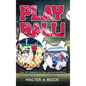 Play Ball! - Hardcover