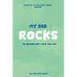 My Dad Rocks: 101 Reasons Why I Love You, Dad - Paperback